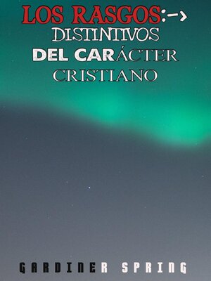 cover image of Los Rasgos Distintivos Del Carácter Cristiano